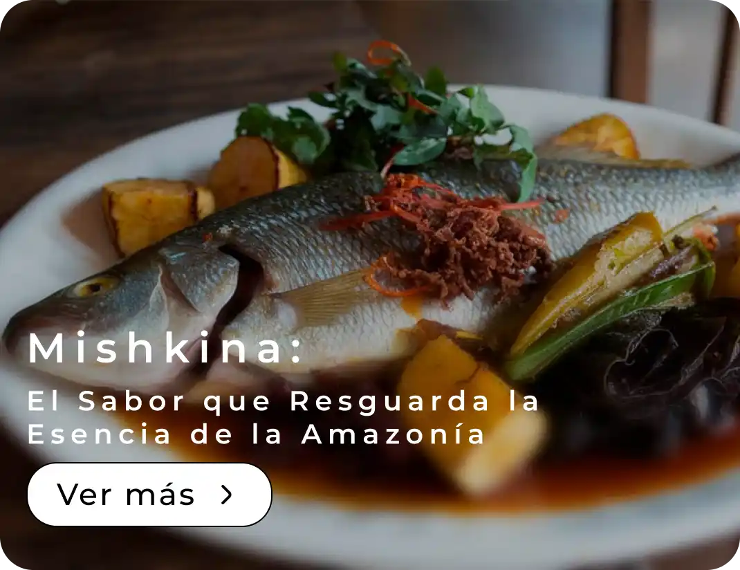 Mishkina, El Sabor que Resguarda la Esencia de la Amazonía